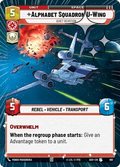 Alphabet Squadron U-Wing - Quiet Devotion (Hyperspace Foil) 661 Ashes of the Empire Star Wars card