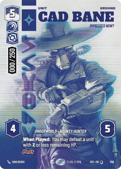 Cad Bane - Impressed Now? (Serialized) 1156 Secrets of Power Star Wars Unlimited card