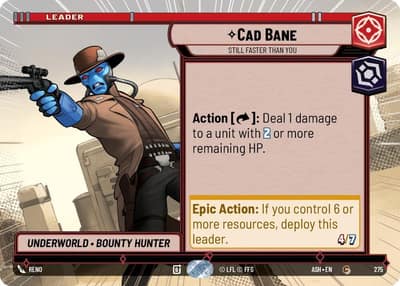 Cad Bane - Still Faster Than You (Hyperspace) 275 Ashes of the Empire Star Wars Unlimited card