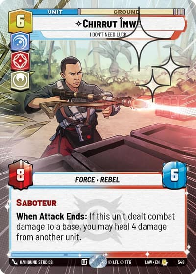 Chirrut Imwe - I Don't Need Luck (Hyperspace Foil) 548 A Lawless Time Star Wars card