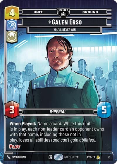 Galen Erso - You'll Never Win (50) 50 Sector and Regional Promos: Season 1 Star Wars card