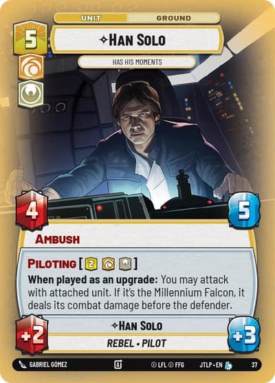 Han Solo - Has His Moments (Foil) 37 Jump to Lightspeed - Weekly Play Promos Star Wars Unlimited card