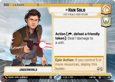 Han Solo - I Got a Really Good Feeling (Hyperspace) 281 A Lawless Time Star Wars Unlimited card