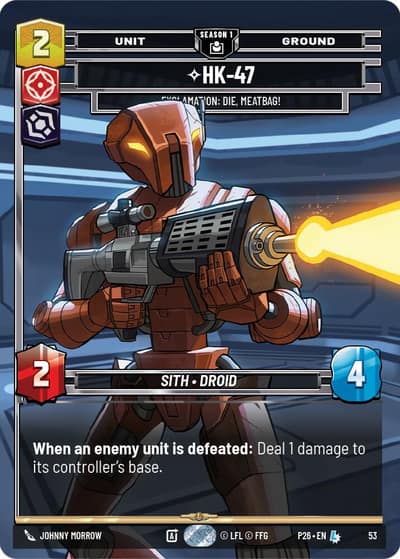 HK-47 - Exclamation: Die, Meatbag! (53) 53 Sector and Regional Promos: Season 1 Star Wars card