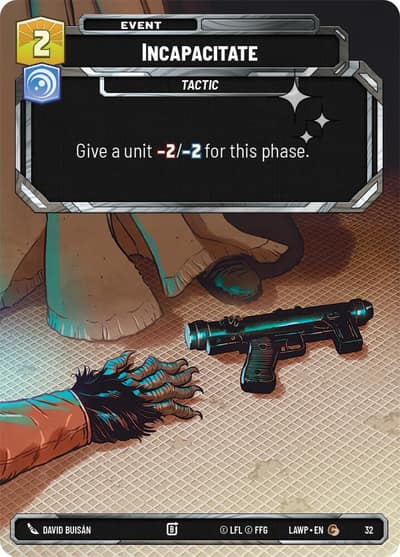 Incapacitate (Foil) 32 A Lawless Time: Weekly Play Promos Star Wars card