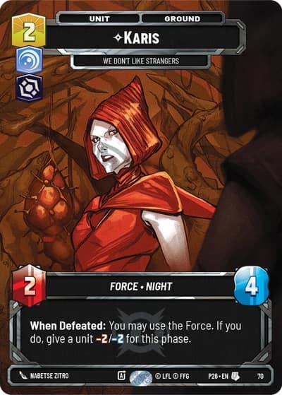 Karis - We Don't Like Strangers 70 Sector and Regional Promos: Season 1 Star Wars Unlimited card