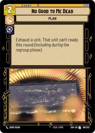 No Good to Me Dead 186/252 Spark of Rebellion Star Wars card