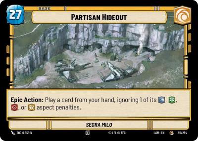 Partisan Hideout // Shield 30 // T03 A Lawless Time Star Wars card