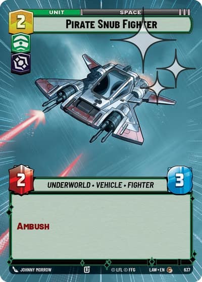 Pirate Snub Fighter (Hyperspace Foil) 637 A Lawless Time Star Wars card