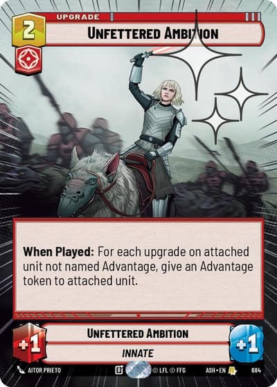 Unfettered Ambition (Hyperspace Foil) 684 Ashes of the Empire Star Wars card